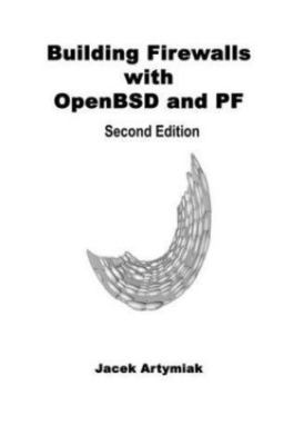 Building Firewalls with Openbsd and Pf, 2nd Edition, Artymiak, Jacek, 9788391665