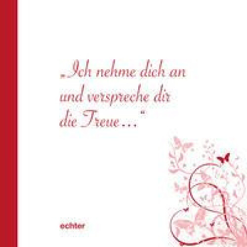 Ich Nehme Dich Beim Wort Ich nehme dich an und verspreche Dir die Treue [German] | eBay