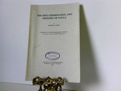 The Seed, Germination, and Seedling of Yucca University Of California Publicatio