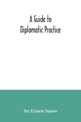 Ernest Satow | A guide to diplomatic practice | Taschenbuch | Englisch (2020)