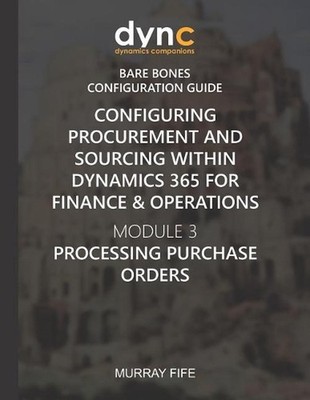 Configuring Procurement and Sourcing within Dynamics 365 for Finance & Operation