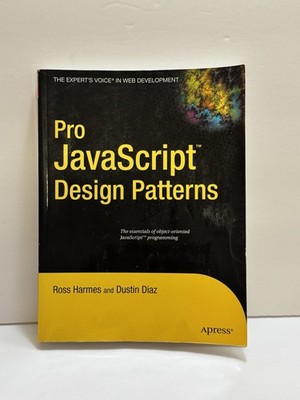 The Expert's Voice in Web Development Ser.: Pro JavaScript Design Patterns by...