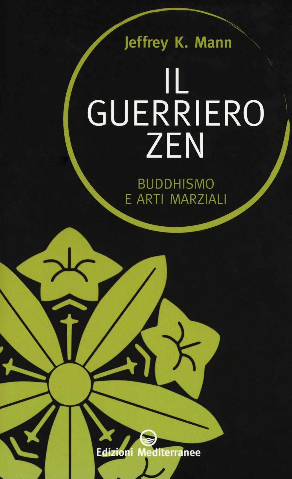 Mediterranee Edizioni Il Guerriero Zen - Jeffrey K. Mann - Immagine 3