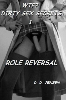Role Reversal: Volume 1 (WTF? Dirty s** Secrets) 9781508505471 Free Shipping-,