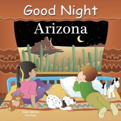 Good Night Arizona (Good Night Our World) - Board book By Gamble, Adam - GOOD