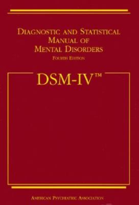 Diagnostic and Statistical Manual of Mental Disorders (DSM-IV)