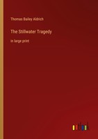 The Stillwater Tragedy Thomas Bailey Aldrich