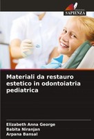 Materiali Da Restauro Estetico In Odontoiatria Pediatrica George (U. A.) Buch