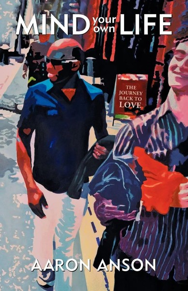 Aaron Anson | Mind Your Own Life | Taschenbuch | Englisch (2011) | Balboa Press-image