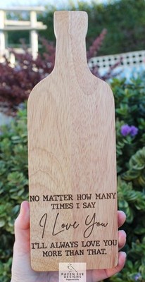 Engraved Wooden Bottle Board 'No Matter How Many Times I Say I Love You'