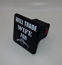 Gas Prices Funny Hitch Cover. Will Trade Wife For Gas