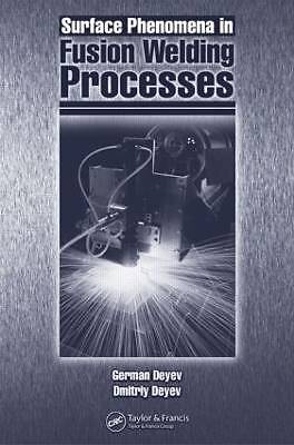Surface Phenomena in Fusion Welding Processes, G.F