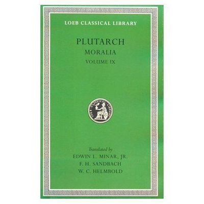 Moralia, Volume IX: Table-Talk, Books 7-9. Dialogue on Love by Plutarch