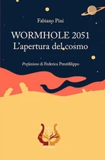 Fabiano Pini Federica Prest WORMHOLE 2051. L’apertura d (Paperback) (UK IMPORT)