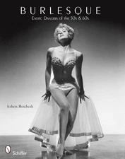 Burlesque: Exotic Dancers of the 50s & 60s by Judson Rosebush (English) Paperbac