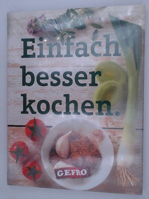 Einfach besser kochen mit einem Vorwort von Frau Dr. rer. nat. Rita Hein 1378619