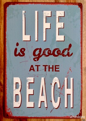 LIFE IS GOOD AT THE STRAND METALLSCHILD PUB MAN HÖHLE GARTEN URLAUB MEER 20x30
