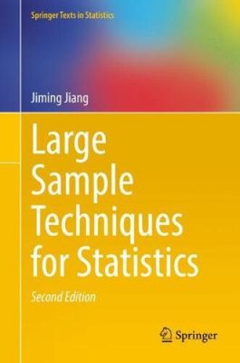 Large Sample Techniques for Statistics (Springer Texts in Statistics)