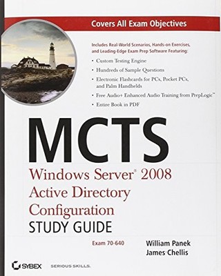 MCTS WINDOWS SERVER 2008 ACTIVE DIRECTORY CONFIGURATION By William Panek & James