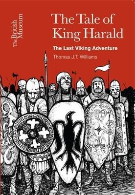 The Tale of King Harald: The Last Viking Adventure,Thomas J.T. W