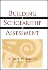 Building a Scholarship of Assessment by Trudy W Banta and Associates: New