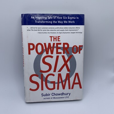 The Power of Six Sigma by Subir Chowdhury (2001) Hard Cover
