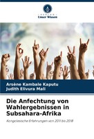 ArsèNe Kambale Kaputu (U. A.) | Die Anfechtung Von Wahlergebnissen In...