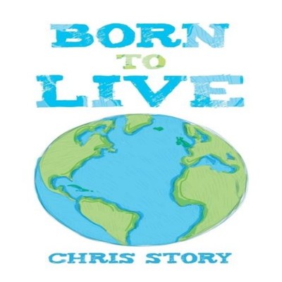 Born To Live Finding Purpose on the Road to Hope Chris Story Pape