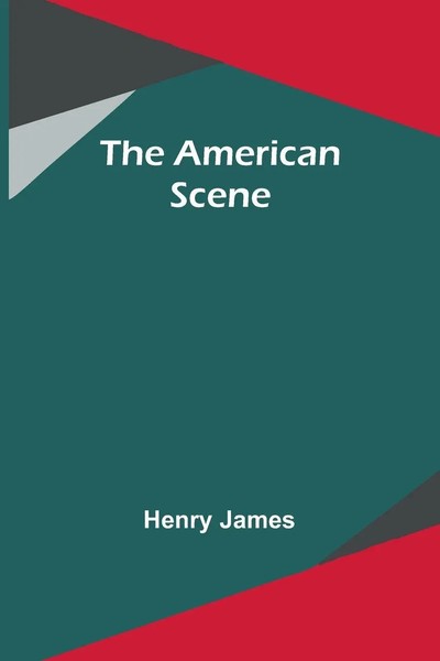 The American Scene Henry James Taschenbuch Englisch 2025 Alpha Edition-image