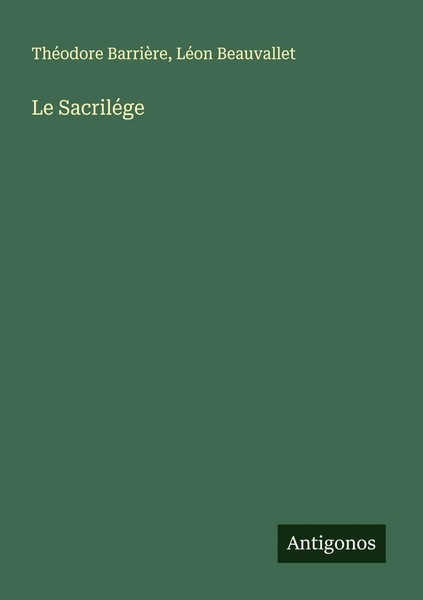 ThéOdore BarrièRe (U. A.) | Le SacriléGe | Taschenbuch | FranzöSisch (2025)-image