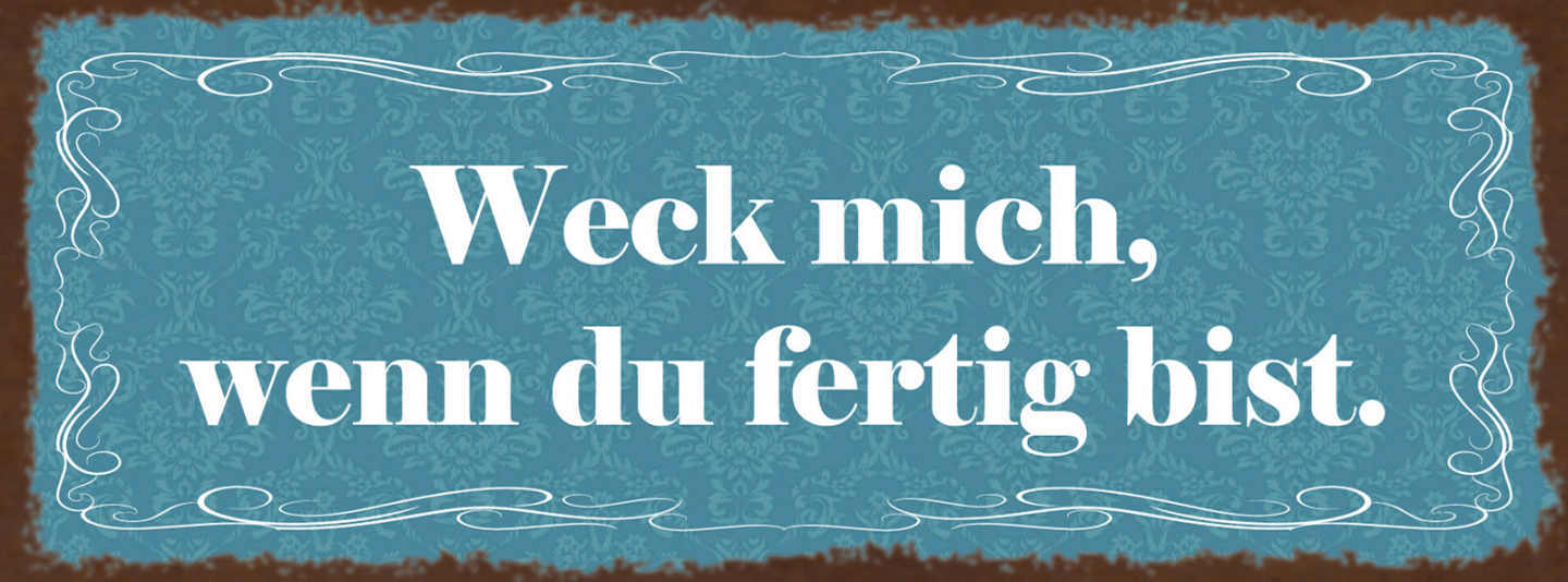 Ontrada Holzschild 27x10cm weck Mich wenn du fertig bist Holz Schild