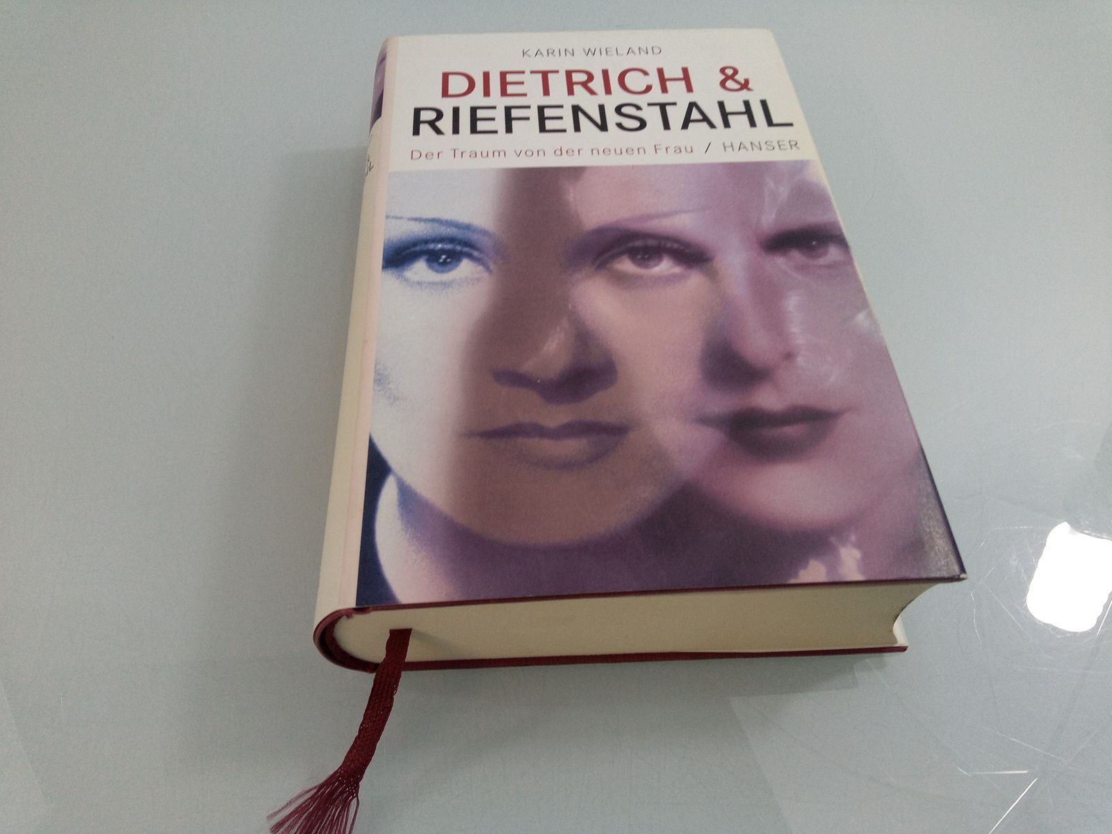 Dietrich & Riefenstahl : der Traum von der neuen Frau Karin Wieland Wieland, Kar - Wieland, Karin