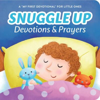 Snuggle Up Devotions & Prayers: My First Devotional for Little Ones - Kelly McIn