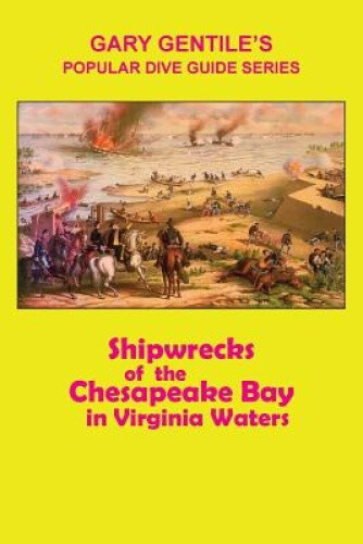 Thumbnail - Shipwrecks Of The Chesapeake Bay In Virginia Waters By Gentile, Gary