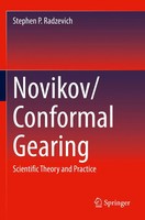 Novikov/Conformal Gearing Scientific Theory And Practice Stephen P. Radzevich