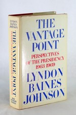 Lyndon Baines Johnson The Vantage Point Perspectives of the Presidency 1963-69