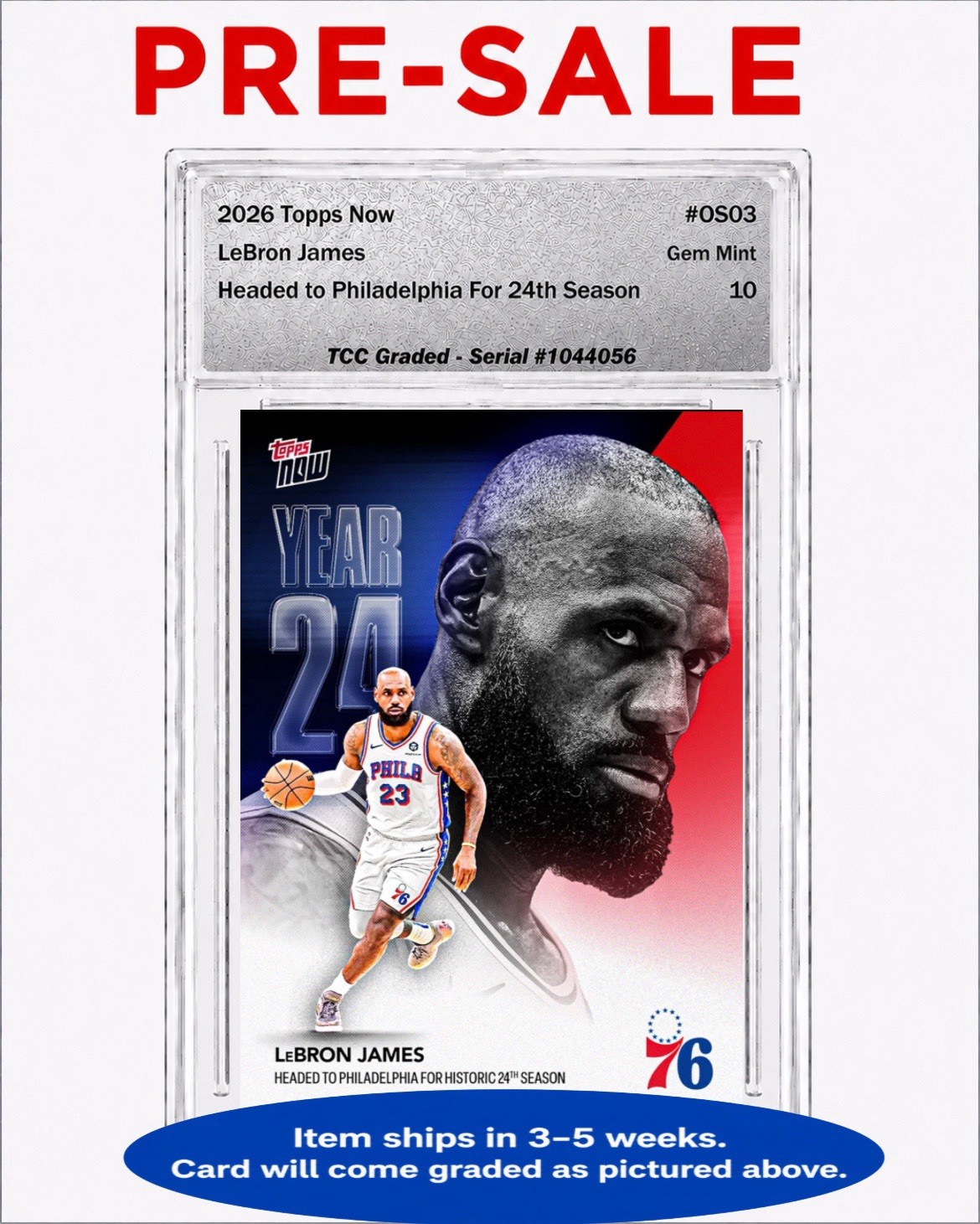 PRESALE 2026 Topps Now LeBron James Philadelphia 24th Season TCC Graded Gem 10
