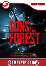 Sons of the Forest Complete Guide: Walkthrough, tips, tricks, and guides for sur