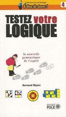 Testez votre logique von Myers, Bernard | Buch | Zustand gut