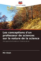 Mir Shah | Les Conceptions D'un Professeur De Sciences Sur La Nature De La...