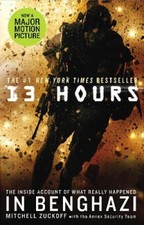 13 Hours: The explosive inside story of how six men fought off the Benghazi