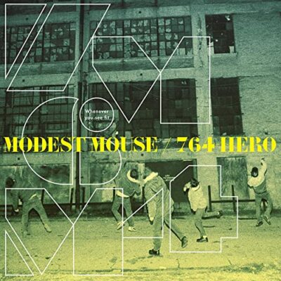 Modest Mouse / 764-hero - Whenever You See Fit  [VINYL]