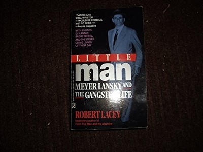 Little Man: Meyer Lansky and the Gang..., Lacey, Robert
