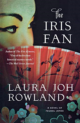 Iris Fan, The: A Novel of Feudal Japan: 18 (Sano Ichiro... - Rowland, Laura Joh
