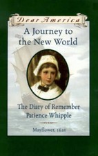 A Journey To The New World The Diary Of Remember Patience Whipple Mayfl - Good A Journey To The New World The Diary Of Remember Patience Whipple Mayfl - Good