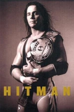 Hitman: My Real Life in the Cartoon World of Wrestling By Bret  