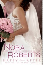 Happy Ever After Bride Quartet Book 4 - Paperback By Roberts Nora - Good Happy Ever After Bride Quartet Book 4 - Paperback By Roberts Nora - Good
