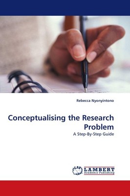Conceptualising the Research Problem Rebecca Nyonyintono