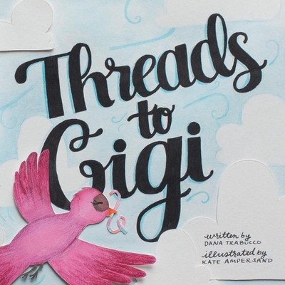 Threads to Gigi by Dana Trabucco (English) Paperback Book