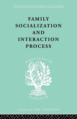 Family Socialization and Interaction Process Robert F. Bales (u. a.) Taschenbuch